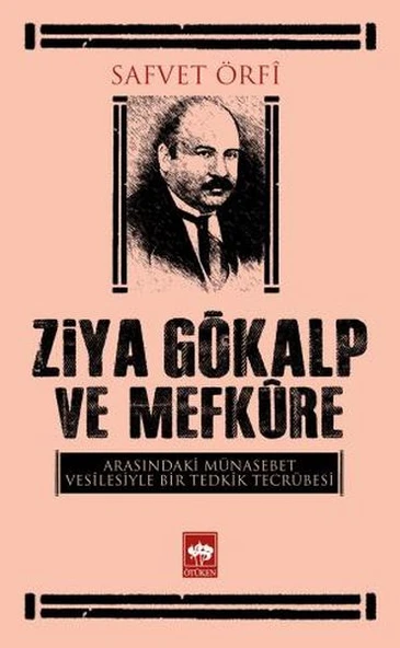 Ziya Gökalp ve Mefkure Arasındaki Münasebet Vesilesiyle Bir Tedkik Tecrübesi ürün görseli 1