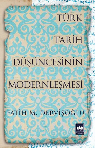 Türk Tarih Düşüncesinin Modernleşmesi ürün görseli 1