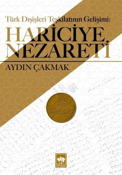 Türk Dışişleri Teşkilatının Gelişimi - Hariciye Nezareti ürün görseli 1