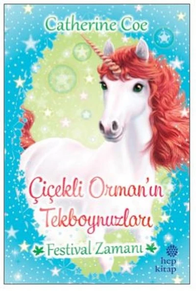 Festival Zamanı-Çiçekli Orman'ın Tekboynuzları ürün görseli 1