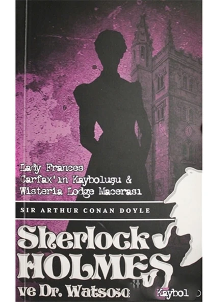Sherlock Holmes Lady Frances Carfax`ın Kayboluşu ve Wisteria Lodge Macerası ürün görseli 1