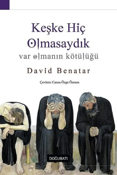 Keşke Hiç Olmasaydık - Var Olmanın Kötülüğü ürün görseli 1