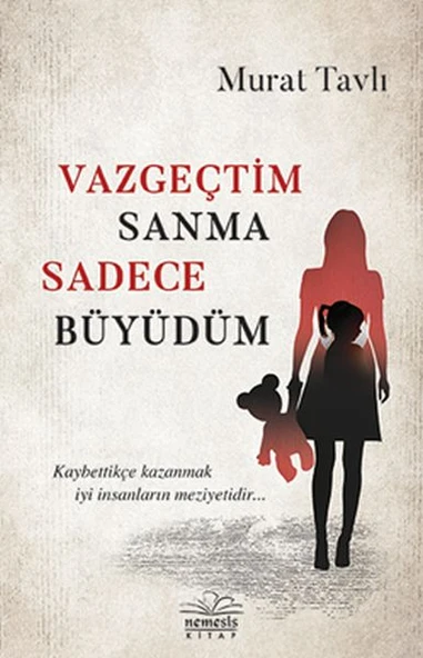 Vazgeçtim Sanma Sadece Büyüdüm ürün görseli 1