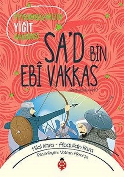 Sa’D Bin Ebî Vakkas - Peygamberimizin Yiğit Arkadaşı ürün görseli 1