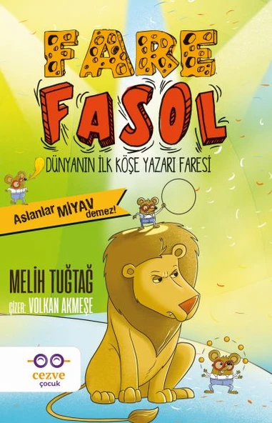 Fare Fasol - Aslanlar Miyav Demez! - Dünyanın İlk Köşe Yazarı Faresi ürün görseli 1