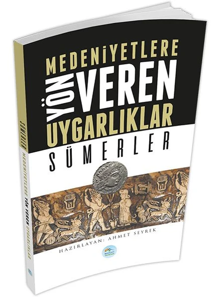 Sümerler : Medeniyete Yön Veren Uygarlıklar ürün görseli 1