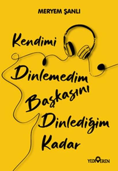 Kendimi Dinlemedim Başkasını Dinlediğim Kadar ürün görseli 1