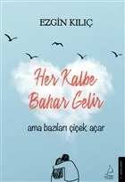 Her Kalbe Bahar Gelir Ama Bazıları Çiçek Açar ürün görseli 1