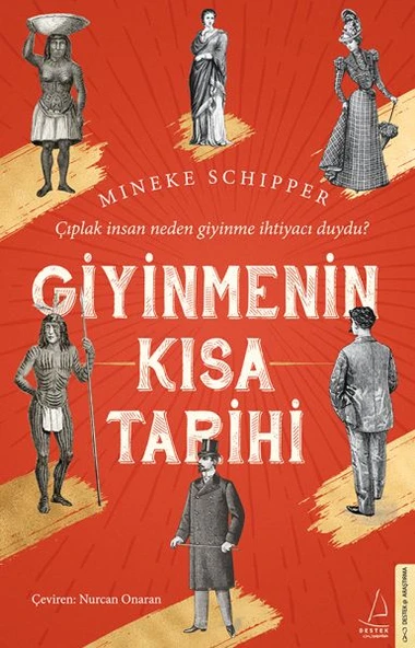 Giyinmenin Kısa Tarihi - Çıplak İnsan Neden Giyinme İhtiyacı Duydu? ürün görseli 1