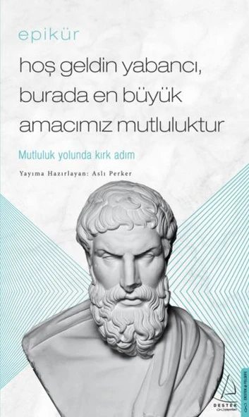 Epikür - Hoş Geldin Yabancı, Burada En Büyük Amacımız Mutluluktur ürün görseli 1