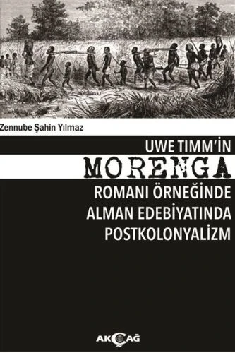 Uwe Tımm'in Morenga Romanı Örneğinde Alman Edebiyatında Postkolonyalizm ürün görseli 1