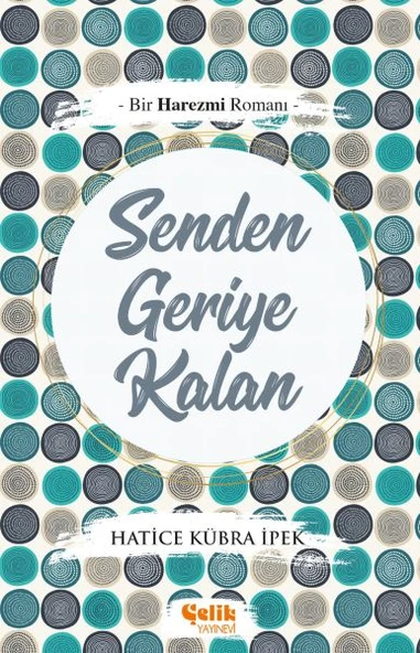 Bir Harezmi Romanı - Senden Geriye Kalan ürün görseli 1