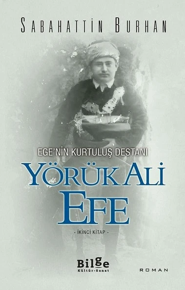Ege’nin Kurtuluş Destanı Yörük Ali Efe (İkinci Kitap) ürün görseli 1