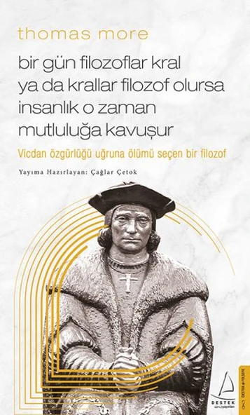 Thomas More Bir Gün Filozoflar Kral ya da Krallar Filozof Olursa İnsanlık O Zaman. Mutluluğa Kavuşur ürün görseli 1