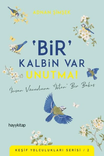 Bir Kalbin Var Unutma - Keşif Yolculukları Serisi  2 ürün görseli 1