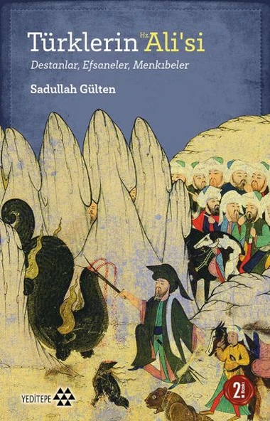 Türklerin Hz. Ali’si - Destanlar, Efsaneler, Menkıbeler ürün görseli 1