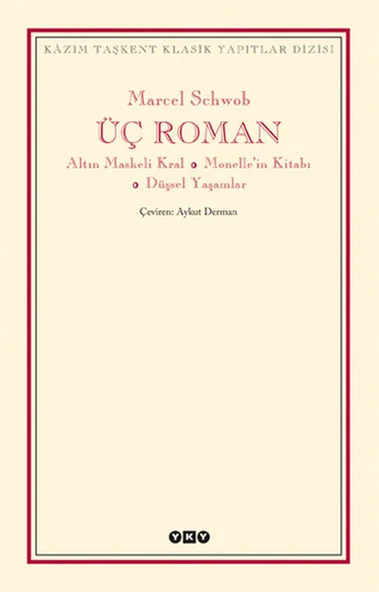 Üç Roman - Altın Maskeli Kral, Monelle'nin Kitabı, Düşsel Yaşamlar ürün görseli 1