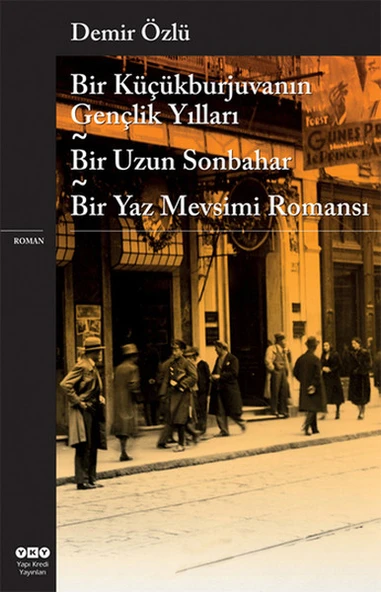 Bir Küçükburjuvanın Gençlik Yılları - Bir Uzun Sonbahar - Bir Yaz Mevsimi Romanı ürün görseli 1