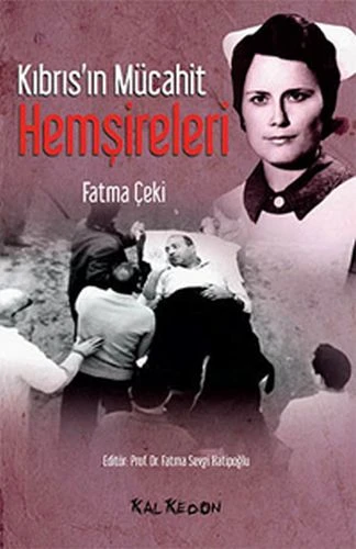 Kıbrıs'ın Mücahit Hemşireleri ürün görseli 1