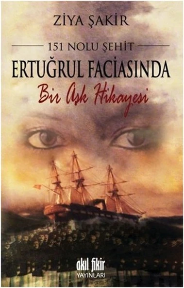 151 Nolu Şehit Ertuğrul Faciasında Bir Aşk Hikâyesi ürün görseli 1