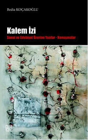 Kalem İzi  Sanat ve Edebiyat Üzerine Yazılar - Konuşmalar ürün görseli 1