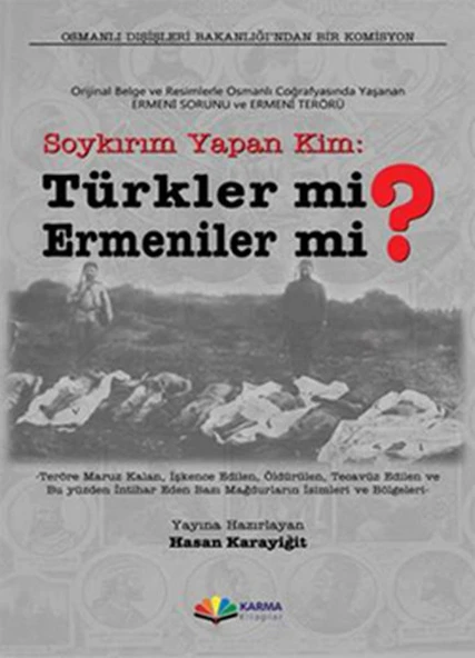 Soykırım Yapan Kim: Türkler mi? Ermeniler mi?  Orijinal Belge ve Resimlerle Osmanlı Coğrafyasınd ürün görseli 1