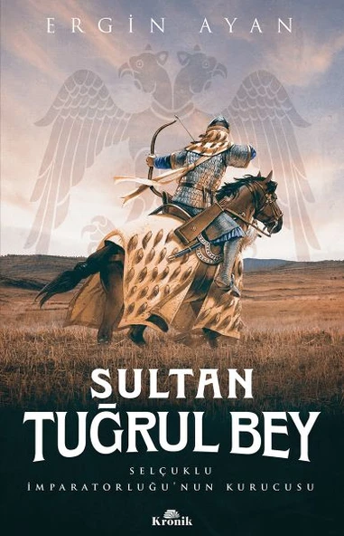 Sultan Tuğrul Bey - Selçuklu İmparatorluğu’nun Kurucusu ürün görseli 1