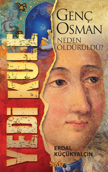 Yedi Kule: Genç Osman Neden Öldürüldü? ürün görseli 1