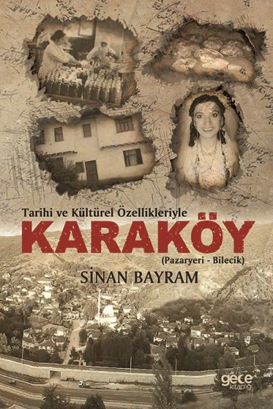 Tarihi ve Kültürel Özellikleriyle Karaköy - (Pazayeri - Bilecik) ürün görseli 1