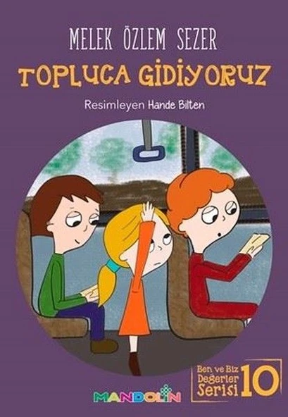 Topluca Gidiyoruz - Ben ve Biz Değerler Serisi 10 ürün görseli 1
