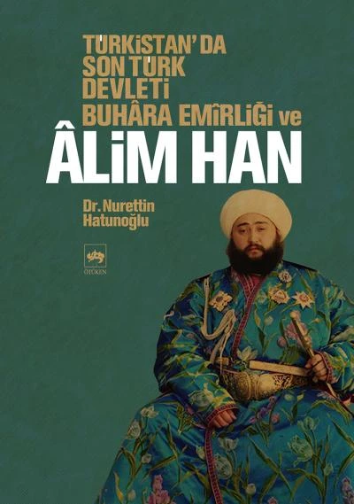 Türkistan'da Son Türk Devleti Buhara Emirliği ve Alim Han ürün görseli 1