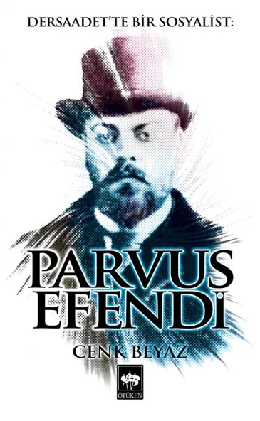 Dersaadet'te Bir Sosyalist Parvus Efendi ürün görseli 1