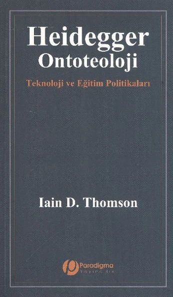 Heidegger/Ontoteoloji - Teknoloji Ve Eğitim Politikaları ürün görseli 1