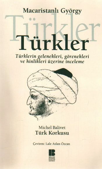 Türkler  Türklerin Gelenekleri, Görenekleri ve Hinlikleri Üzerine İnceleme ürün görseli 1