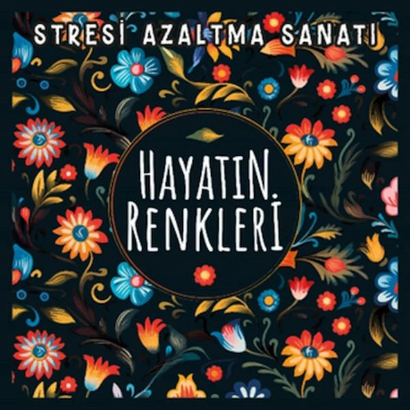 Hayatın Renkleri - Stresi Azaltma Sanatı ürün görseli 1
