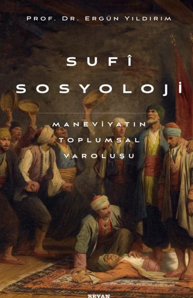 Sufi Sosyoloji Maneviyatın Toplumsal Varoluşu ürün görseli 1