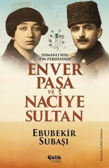 Osmanlı'nın Son Perdesinde Enver Paşa ve Naciye Sultan ürün görseli 1