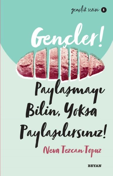 Gençler, Paylaşmayı Bilin, Yoksa Paylaşılırsınız! - Gençlik Serisi 3 ürün görseli 1