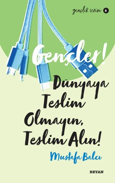 Gençler, Dünyaya Teslim Olmayın, Teslim Alın! - Gençlik Serisi 6 ürün görseli 1