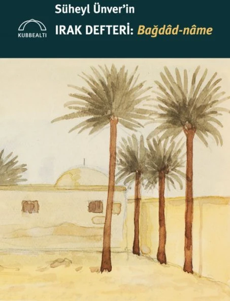 Süheyl Ünver’in Irak Defteri: Bağdâd-nâme ürün görseli 1
