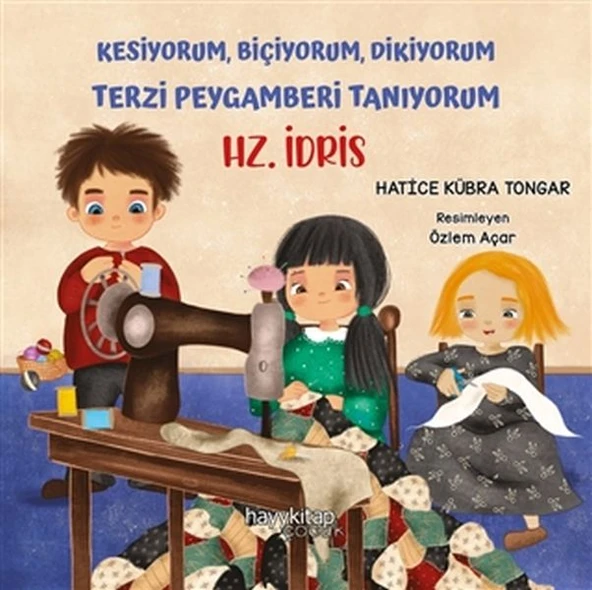 Kesiyorum Biçiyorum Dikiyorum Terzi Peygamberi Tanıyorum - Hz. İdris ürün görseli 1