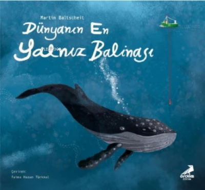 Dünyanın En Yalnız Balinası ürün görseli 1