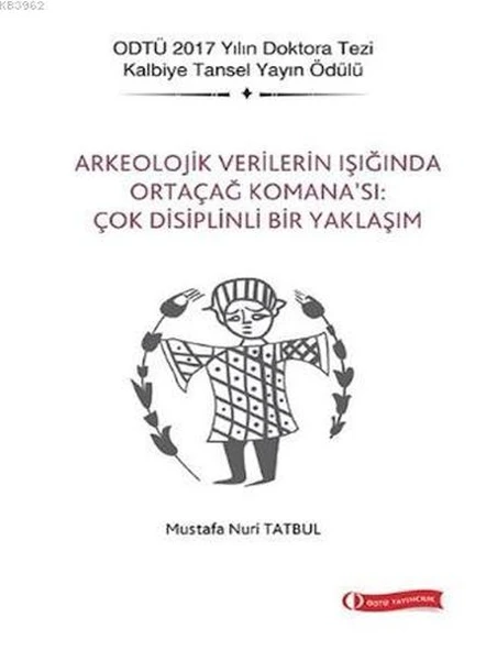 Arkeolojik Verilerin Işığında Ortaçağ Komana’sı Çok Disiplinli Bir Yaklaşım ürün görseli 1