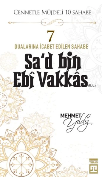 Cennetle Müjdeli 10 Sahabe - 7 Sa'd Bin Ebi Vakkâs (R.A.) ürün görseli 1