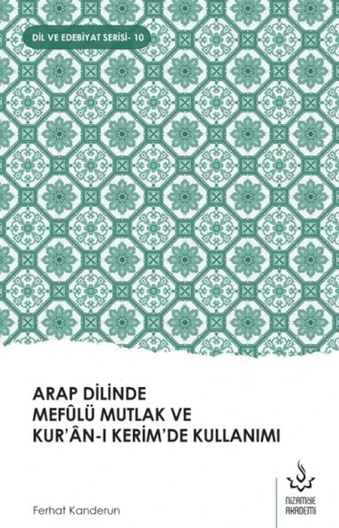 Arap Dilinde Mefûlü Mutlak Ve Kur’Ân-I Kerim’De Kullanımı ürün görseli 1