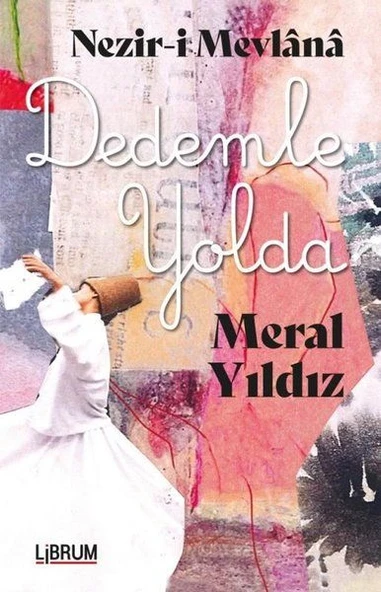 Nezir-i Mevlana Dedemle Yolda ürün görseli 1