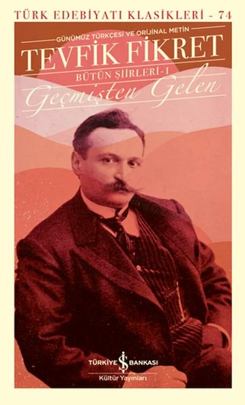 Geçmişten Gelen - Bütün Şiirleri 1 (Günümüz Türkçesiyle) - Türk Edebiyatı Klasikleri ürün görseli 1