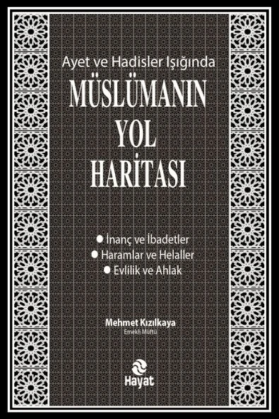 Ayet ve Hadisler Işığında Müslümanın Yol Haritası ürün görseli 1