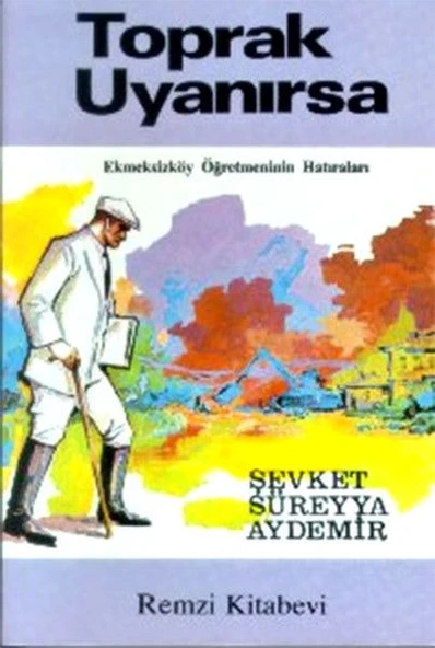 Toprak Uyanırsa Ekmeksizköy Öğretmeninin Hatıraları ürün görseli 1