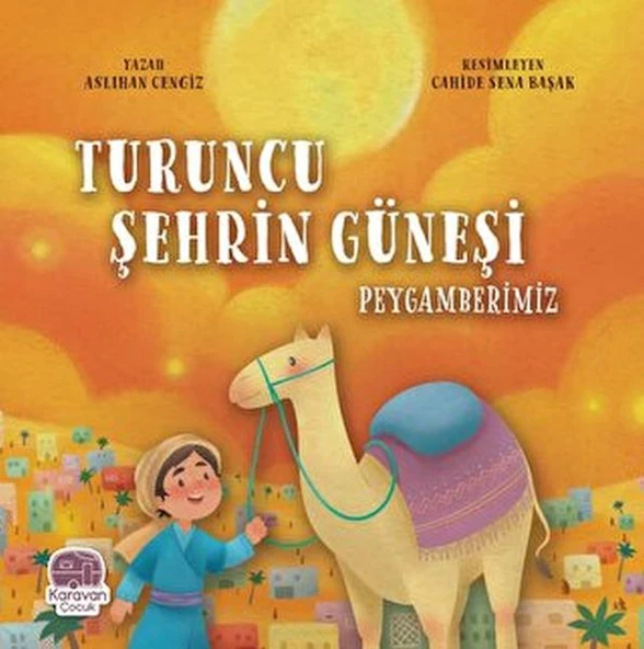 Turuncu Şehrin Güneşi Peygamberimiz ürün görseli 1
